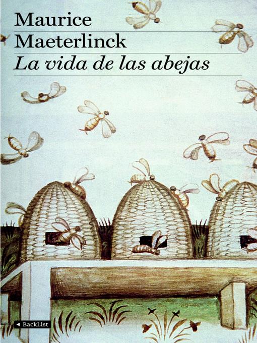 Title details for La vida de las abejas by Maurice Maeterlinck - Available